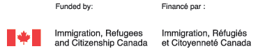 Funded By: Immigration, Refugees and Citizenship Canada
