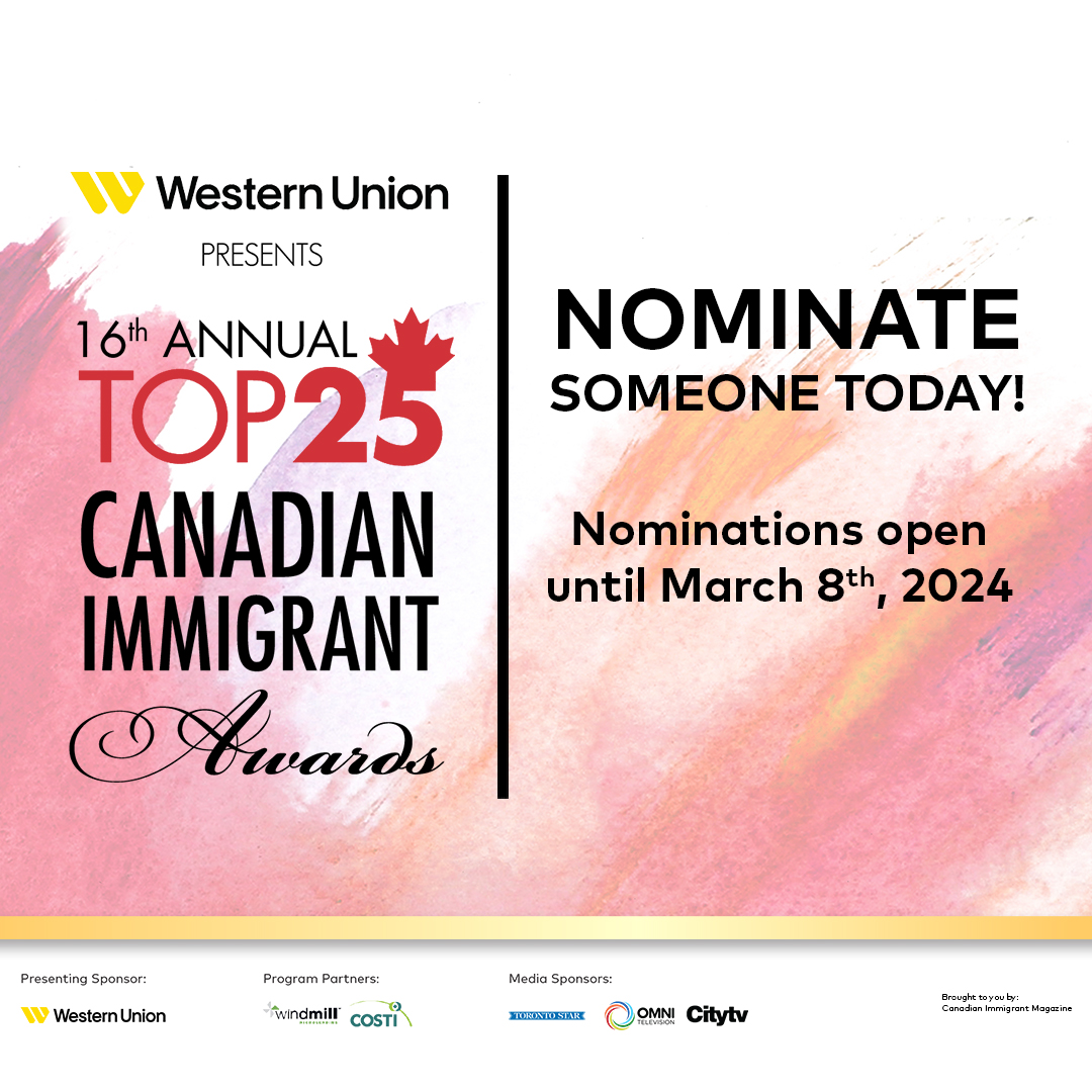 Featured image for Nominations are open for the 2024 Top 25 Canadian Immigrant Awards presented by Western Union! 